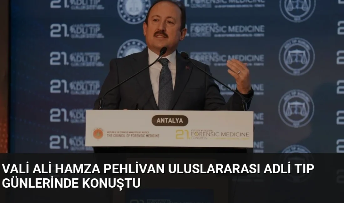 AFAD Başkanı Vali Ali Hamza Pehlivan, Antalya'da düzenlenen 21. Adli