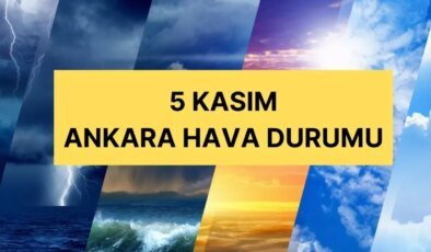 5 Kasım Ankara hava durumu | Ankara’da hava nasıl olacak? Ankara günlük ve 5 günlük hava durumu tahmini!