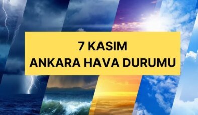 7 Kasım Ankara hava durumu | Ankara’da hava nasıl olacak? Ankara günlük ve 5 günlük hava durumu tahmini!