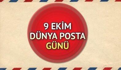 9 Ekim ne günü? Bugün 9 Ekim Dünya Posta Günü mü? İşte anlamı ve önemi…