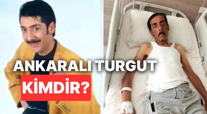 Ankaralı Turgut Kimdir? Ankaralı Turgut Öldü mü, Hastalığı Neydi?