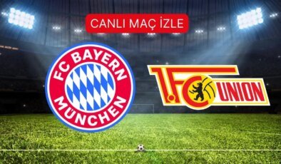 BAYERN MUNIH- UNION BERLIN MAÇI İZLE! Bayern Münih- Union Berlin maçı şifresiz, HD izleme linki var mı?