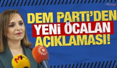 DEM Parti’den yeni Öcalan açıklaması!