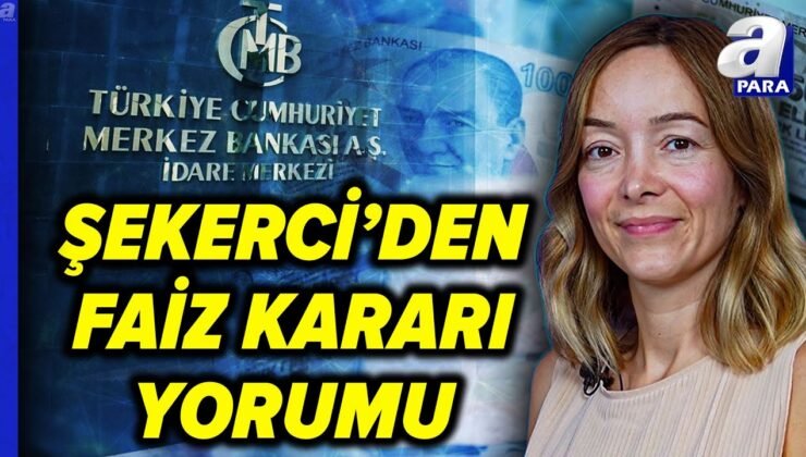 Hande Şekerci Merkez Bankası Faiz Kararını Değerlendirdi | A Para