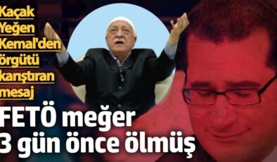 Kaçak yeğen Gülen’den örgütü karıştıran mesaj! FETÖ meğer 3 gün önce ölmüş