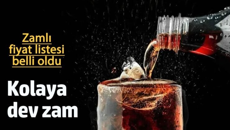 Kolaya dev zam! Zamlı fiyat listesi yayınlandı