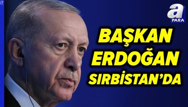 Lider Erdoğan Sırbistan’da! Ziyaret Kapsamında Hangi Hususlar Masada Olacak? Dündar Keşaplı Aktardı