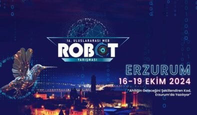 MEB Robot Yarışması için geri sayım başladı… Erzurum’da teknoloji şöleni