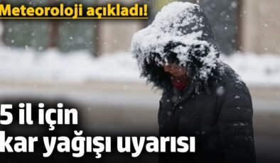 Meteoroloji açıkladı! 5 il için kar yağışı uyarısı (4 Kasım 2024)