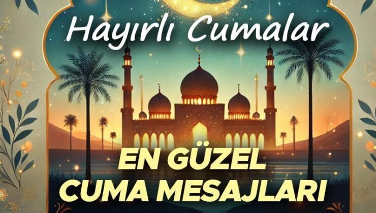 RESİMLİ CUMA MESAJLARI ANLAMLI KISA 2024 SEÇENEKLER | En güzel, hadisli, dualı, ayetli, değişik, yeni, farklı cuma mesajları ve tebrik sözleri! WhatsApp ile yakınlarınıza ‘Hayırlı Cumalar’ dileyin!