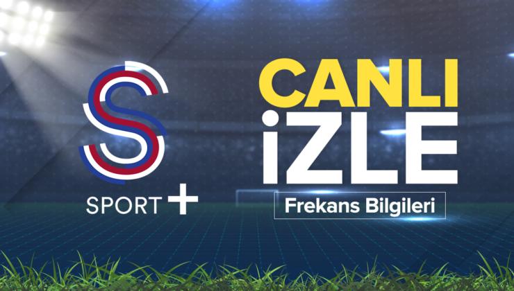 S SPORT CANLI MAÇ KESİNTİSİZ İZLE | S Sport, S Sport Plus HD izle