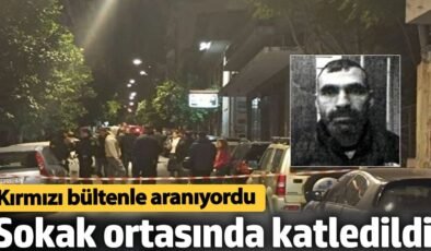 Sokak ortasında katledildi. Kırmızı bültenle aranıyordu