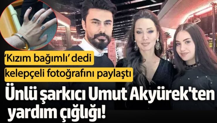 Ünlü şarkıcı Umut Akyürek’ten yardım çığlığı! ‘Kızım bağımlı’ dedi kelepçeli fotoğrafını paylaştı