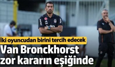 Van Bronckhorst zor kararın eşiğinde. İki oyuncudan birini tercih edecek