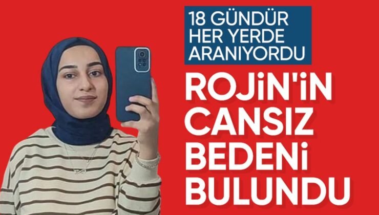 Van’da kaybolan Rojin’in cansız bedeni bulundu