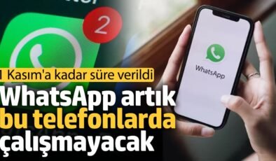 WhatsApp artık bu telefonlarda çalışmayacak! 1 Kasım’a kadar süre verildi